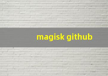 magisk github